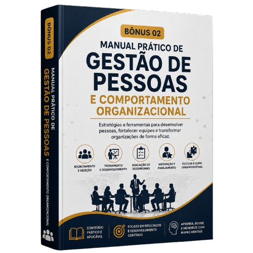 Bônus 02 - Manual Prático de Gestão de Pessoas e Comportamento Organizacional